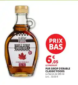 Maximarché CLASSIC'FOODS Pur sirop d'erable offre
