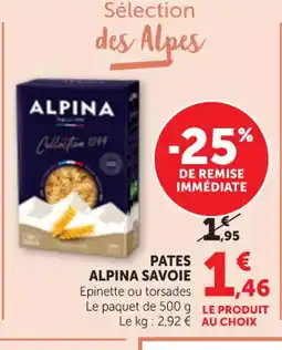 Maximarché ALPINA SAVOIE Pates offre