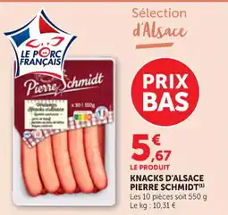 Maximarché PIERRE SCHMIDT Knacks d'alsace offre