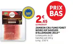 Maximarché JECA Jambon cru fume foret noire igp saveurs d'allemagne offre