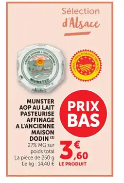 Maximarché MAISONN DODIN Munster aop au lait affinage a l'ancienne offre