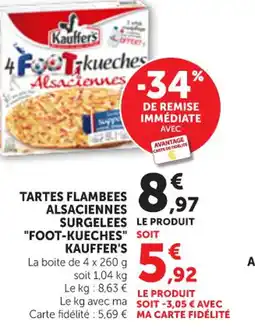 Maximarché KAUFFERS Tartes flambees alsaciennes surgelees foot kueches offre
