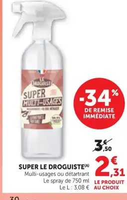 Maximarché LE DROGUISTE Super offre