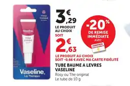 Maximarché VASELINE Tube baum a levres offre