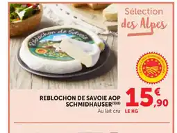 Maximarché Reblochon de savoie aop schmidhauser offre