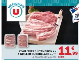 Maximarché Veau filiere u tendron a griller ou grillade offre