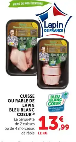Maximarché Cuisse ou rable de lapin bleu blanc coeur offre