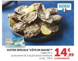 Maximarché Huitre speciale côte de nacre offre
