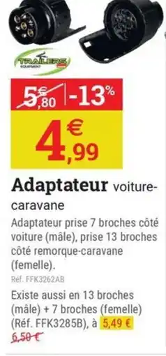 Espace emeraude Adaptateur voiture- caravane offre
