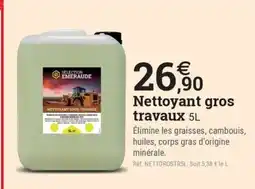 Espace emeraude Nettoyant gros travaux offre