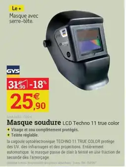 Espace emeraude GYS Masque soudure LCD Techno 11 true color offre