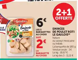 Super U LE GAULOIS Eminces de poulet roti offre