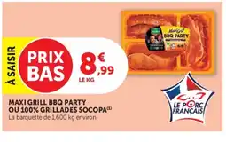 Super U SOCOPA Maxi grill bbq party ou 100% grillades offre