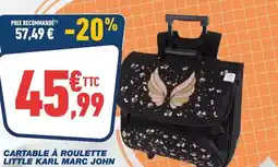 Bureau Vallée Cartable a roulette little karl marc john offre