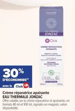Carrefour Crème réparatrice apaisante eau thermale jonzac offre