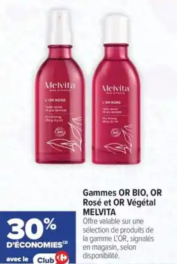 Carrefour Gammes or bio or rosé et or végétal melvita offre