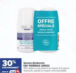 Carrefour Gamme déodorants eau thermale jonzac offre
