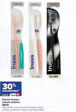 Carrefour Gamme brosses à dents unitaires inava offre