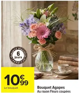 Carrefour Bouquet Agapes Au rayon Fleurs coupées offre