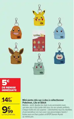 Carrefour Mini porte-clés sac à dos à collectionner pokemon, lilo et stitch offre