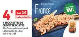 Auchan 4 brochettes de crevettes cuites offre