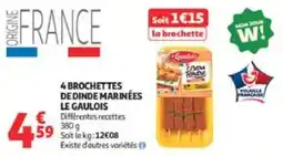 Auchan 4 brochettes de dinde marinées le gaulois offre