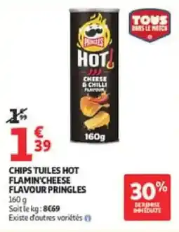 Auchan Chips tuiles hot flamin'cheese flavour pringles offre