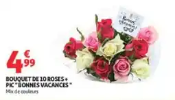 Auchan Bouquet de 10 roses+ pic bonnes vacances offre