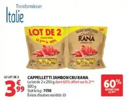 Auchan Cappelletti jambon cru rana offre