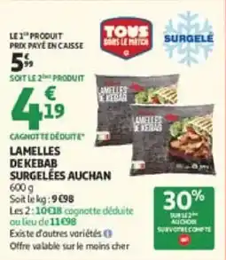 Auchan Lamelles dekebab surgelées auchan offre