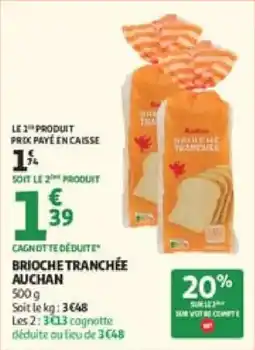 Auchan Brioche tranchée auchan offre
