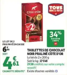 Auchan Tablettes de chocolat noir praline côte d'or offre