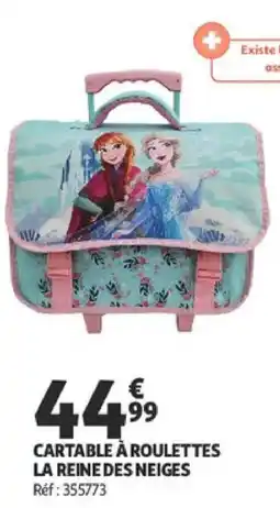 Auchan CARTABLE À ROULETTES LA REINE DES NEIGES offre