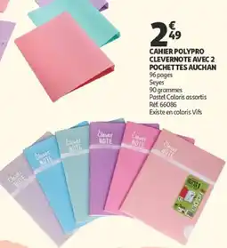 Auchan CAHIER POLYPRO CLEVERNOTE AVEC 2 POCHETTES AUCHAN offre