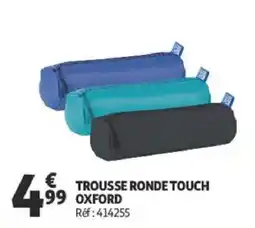 Auchan TROUSSE RONDE TOUCH OXFORD offre