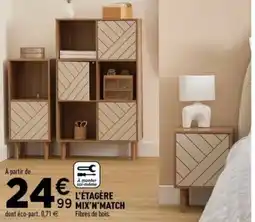Centrakor L'ETAGÈRE MIX'N'MATCH offre