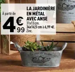 Centrakor LA JARDINIÈRE EN MÉTAL AVEC ANSE offre