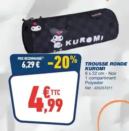 Bureau Vallée TROUSSE RONDE KUROMI offre