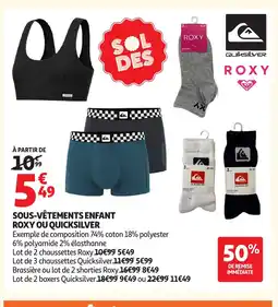 Auchan Sous-vêtements enfant roxy ou quicksilver offre