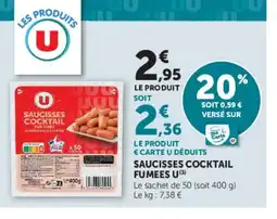 Super U U Saucisses cocktail fumees offre