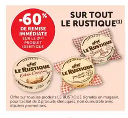 Super U LE RUSTIQUE offre