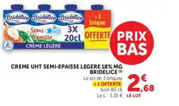 Super U BRIDELICE Creme uht semi-epaisse legere 18% mg offre