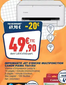 Bureau Vallée IMPRIMANTE JET D'ENCRE MULTIFONCTION CANON PIXMA TS4150i offre