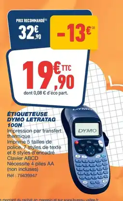 Bureau Vallée ÉTIQUETEUSE DYMO LETRATAG 100H offre