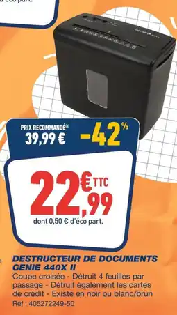 Bureau Vallée DESTRUCTEUR DE DOCUMENTS GENIE 440X II offre