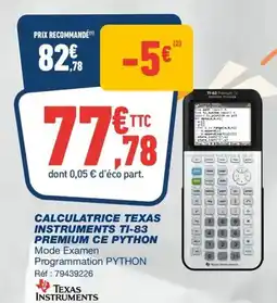 Bureau Vallée CALCULATRICE TEXAS INSTRUMENTS TI-83 PREMIUM CE PYTHON offre