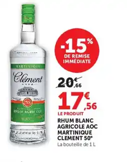 Super U CLEMENT 50° Rhum blanc agricole aoc martinique offre