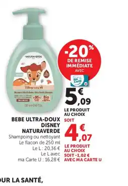 Super U Bebe ultra-doux disney naturaverde offre