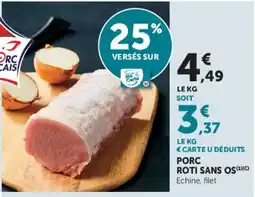 Super U Porc roti sans os offre