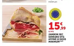 Super U Jambon sec serrano stg affiné 12 mois minimum offre